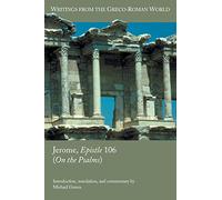 Jerome, Epistle 106 (On the Psalms) (Writings from the Greco-roman World)