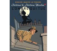 Jérôme K. Jérôme Bloche - Tome 1 - L'Ombre qui tue