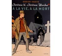 Jérôme K. Jérôme Bloche - Tome 3 - À la vie, à la mort