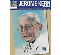 Jerome Kern Piano Solo Songbook for Intermediate Pianists | Lee Evans Arrangements of 28 Classics from Show Boat & Swing Time with Iconic Broadway Songs for Piano Solo Performance and Practice