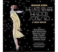 Jerome Kern: The Land Where the Good Songs Go by Kate Baldwin (2012-12-11)