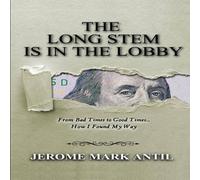 Jerome Mark Antil The Long Stem is in the Lobby Paperback Book Jerome Mark Antil Multicolor