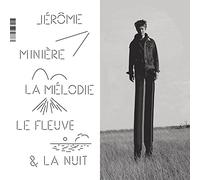 Jerome Miniere - La Melodie Le Fleux et La Nuit