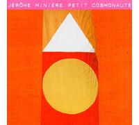 Jerome Miniere - Petit Cosmonaute