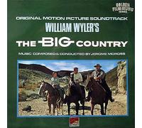 Jerome Moross - (William Wyler's) The Big Country (Original Motion Picture Soundtrack)