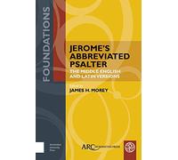 Jerome’s Abbreviated Psalter: The Middle English and Latin Versions (Foundations)