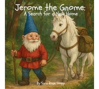 Jerome the Gnome: A Search for a New Home: 1