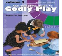 Jerome W. Berryman The Complete Guide to Godly Play : Revised & Expanded: Volume 3 Jerome W. Berryman Multicolor