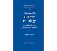 Jerome's Hebrew Philology: A Study Based on His Commentary on Jeremiah (Vigiliae Christianae, Supplements): 90