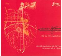 Capilla Jeronimo De - Ah, The Elements (Capella De Los Elementes)