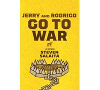 Jerry and Rodrigo Go to War: A Novel