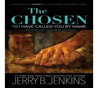 Jerry B Jenkins The Chosen : I Have Called You By Name (Revised & Expanded Jerry B Jenkins Multicolor