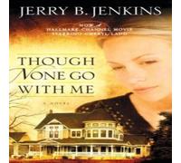 Jerry B. Jenkins The Though None Go with Me Paperback Book Jerry B. Jenkins Multicolor