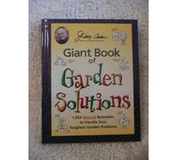 Jerry Baker's Giant Book of Garden Solutions: 1,954 Natural Remedies to Handle Your Toughest Garden Problems