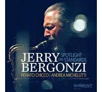 Jerry Bergonzi - Spotlight On Standards