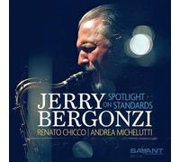 Jerry Bergonzi - Spotlight On Standards
