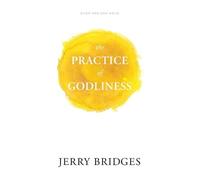 Jerry Bridges The Practice of Godliness (Paperback)