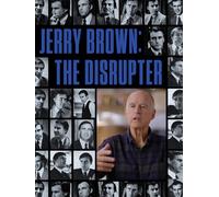 Jerry Brown: The Disrupter