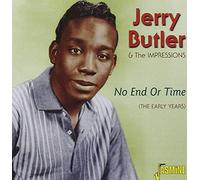 Jerry Butler & the Impressions - No End or Time: The Early Years