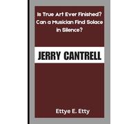 JERRY CANTRELL: Is True Art Ever Finished?Can a Musician Find Solace in Silence?