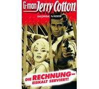 Jerry Cotton - Die Rechnung - eiskalt serviert