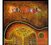 Jerry Douglas - Restless On The Farm