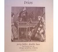 Jerry Fuller, double bass - Trios