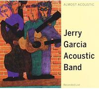 Jerry Garcia Acoustic Band - Almost Acoustic
