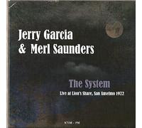 Jerry Garcia & Merl Saunders - The System: Live At Lions Share