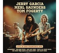JERRY GARCIA, MERL SAUNDERS, TOM FOGERTY - SAN FRANCISCO 1972