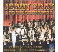Jerry Gray and His Orchestra - The Spirit Is Willing - Classic Big Band Sounds 1946 - 1954