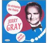 Jerry Gray & His Orchestra - Jerry Gray: Re-Stringing The Pearls