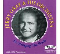 Jerry Gray & His Orchestra - Re - Stringing The Pearls
