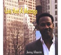 Jerry Harris - Love And A Message