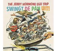Jerry Hormone Ego Trip - Swingt De Pan Uit!