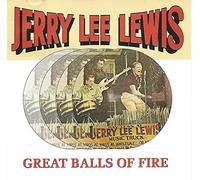 Jerry Lee Lewis - Great Balls Of Fire