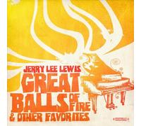 Jerry Lee Lewis - Great Balls Of Fire & Other Favorites (Digitally Remastered)