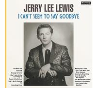 Jerry Lee Lewis I Can't Seem To Say Goodbye (Vinyl)