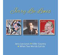 Jerry Lee Lewis - Jerry Lee Lewis / Killer Country / When Two Worlds Collide