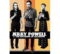Jerry Powell & the Delusions of Grandeur