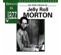 Jerry Roll Morton - Les Chefs D'oeuvre De Jelly Roll Morton