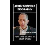 Jerry Seinfeld Biography: From Stand-Up Roots to Sitcom Royalty
