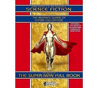 Jerry Siegel’s & Joe Shuster’s Science Fiction Full Book: The Advance Guard of Future Civilization - Featuring The Reign of the Super-Man