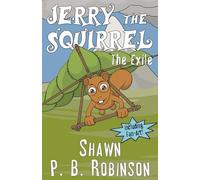 Jerry the Squirrel: The Exile: 5