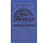 Jerry Thomas Bartenders Guide 1887 Reprint