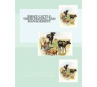 Jersey Cattle: Their Feeding and Management
