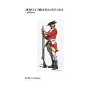Jersey Militia 1337-1831: -A history