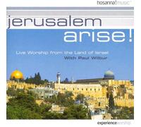 Jerusalem Arise!: Live Worship with Paul Wilbur from the Land of Israel