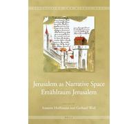 Jerusalem as Narrative Space / Erzählraum Jerusalem: 6 (Visualising the Middle Ages, 6)