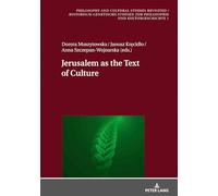 Jerusalem as the Text of Culture: 1 (Philosophy and Cultural Studies Revisited / Historisch-genetische Studien zur Philosophie und Kulturgeschichte)